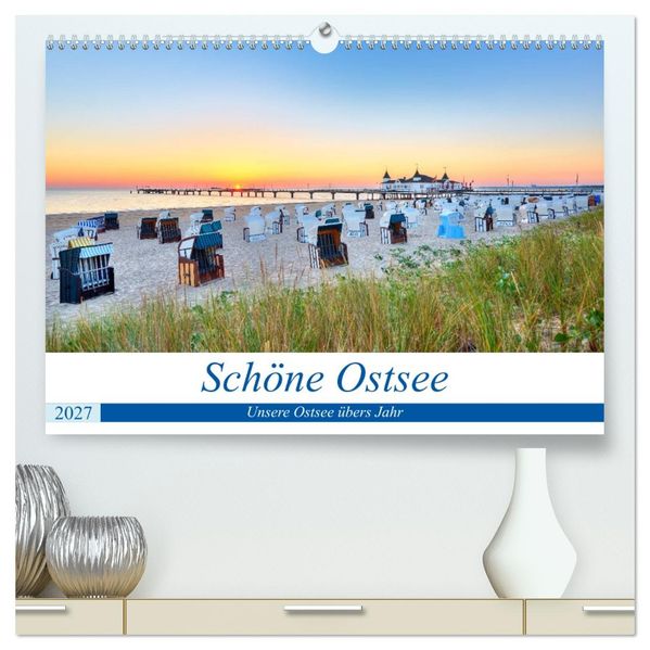 Schöne Ostsee - Impressionen übers Jahr (hochwertiger Premium Wandkalender 2027 DIN A2 quer) Kunstdruck in Hochglanz
