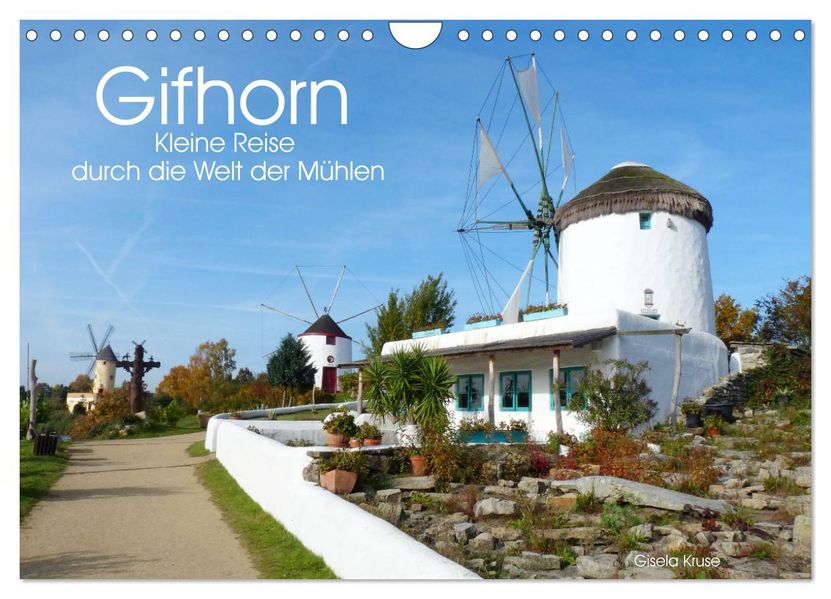 Gifhorn - Kleine Reise durch die Welt der Mühlen (Wandkalender 2027 DIN A4 quer) CALVENDO Monatskalender