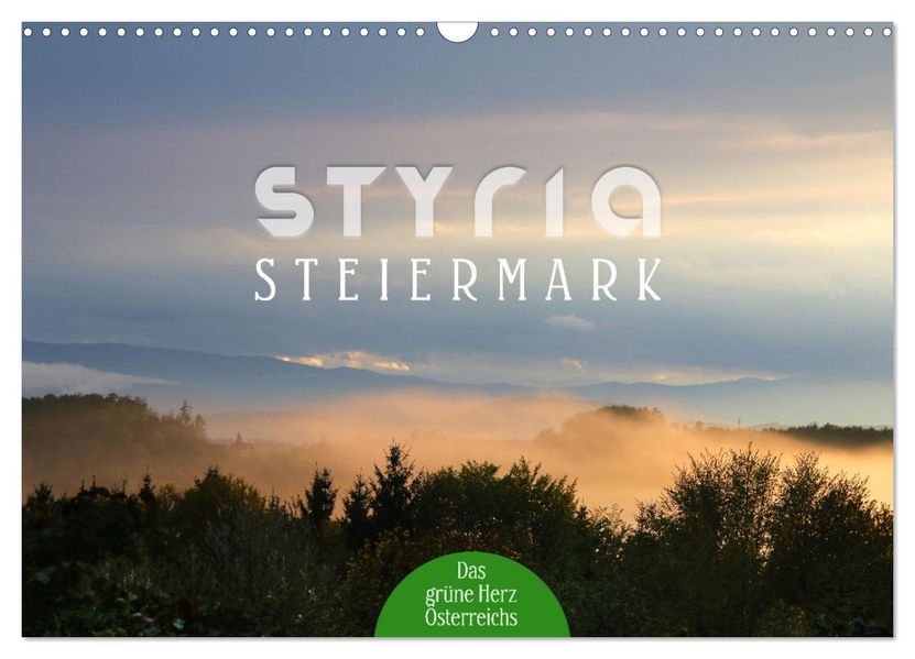 Styria - Steiermark (Wandkalender 2027 DIN A3 quer) CALVENDO Monatskalender