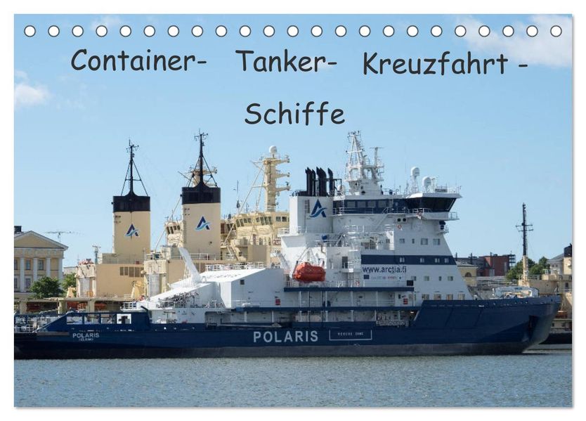 Container - Tanker - Kreuzfahrt - Schiffe (Tischkalender 2027 DIN A5 quer) CALVENDO Monatskalender