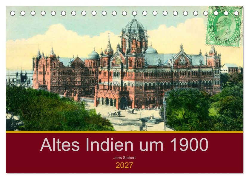 Altes Indien um 1900 (Tischkalender 2027 DIN A5 quer) CALVENDO Monatskalender