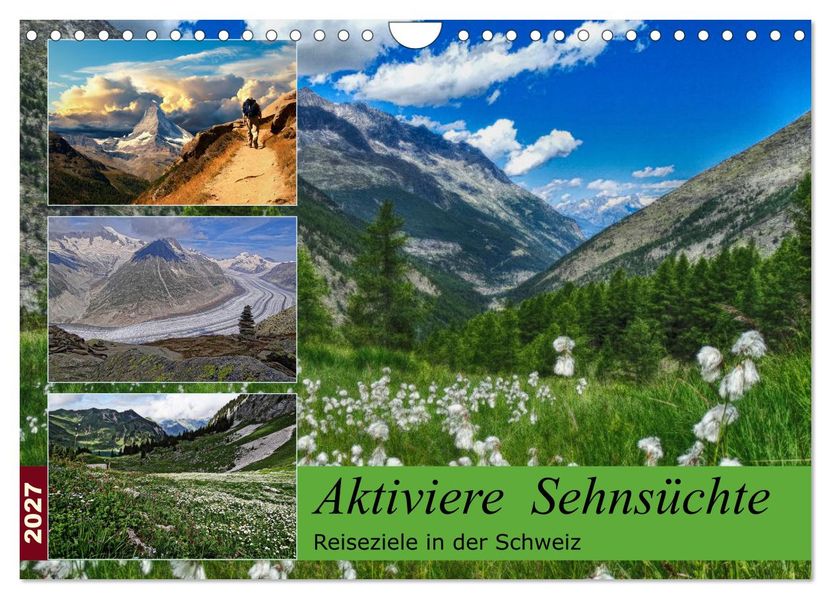 Aktiviere Sehnsüchte Reiseziele in der Schweiz (Wandkalender 2027 DIN A4 quer) CALVENDO Monatskalender