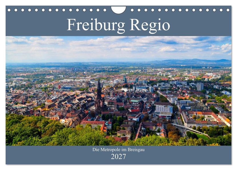 Freiburg Regio (Wandkalender 2027 DIN A4 quer) CALVENDO Monatskalender