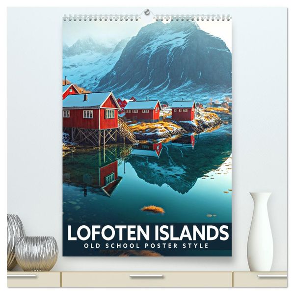 Lofoten Islands - Old School Poster Style (High Quality Premium Wall Calendar 2027 DIN A2 portrait)CALVENDO 12 Month Wall Calendar