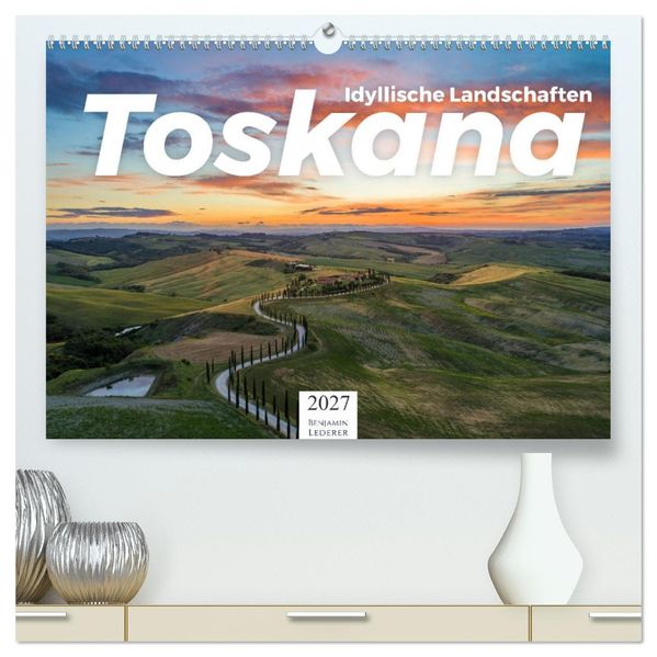 Toskana - idyllische Landschaft (hochwertiger Premium Wandkalender 2027 DIN A2 quer) Kunstdruck in Hochglanz