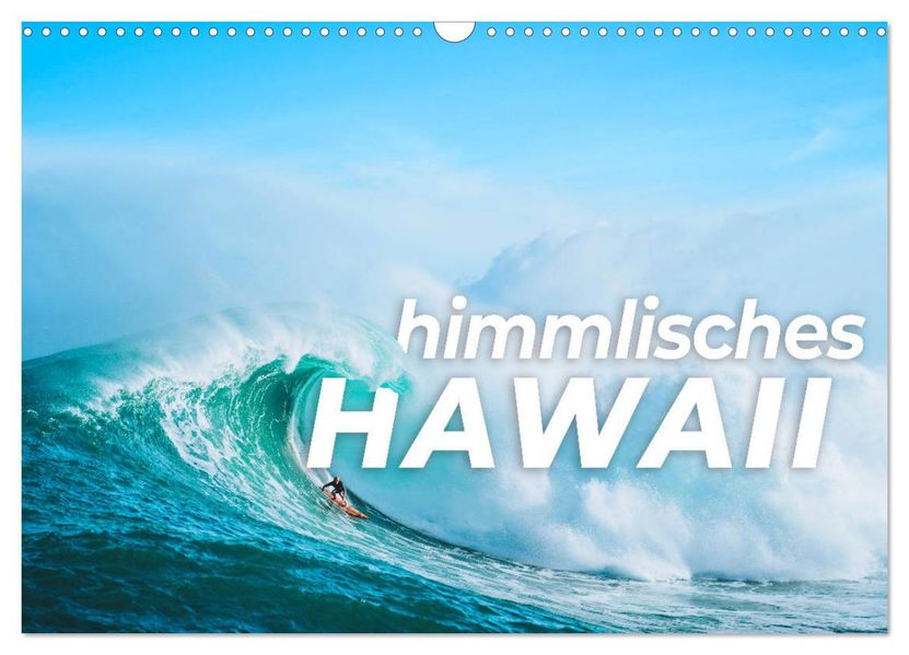 Himmlisches Hawaii (Wandkalender 2027 DIN A3 quer) CALVENDO Monatskalender