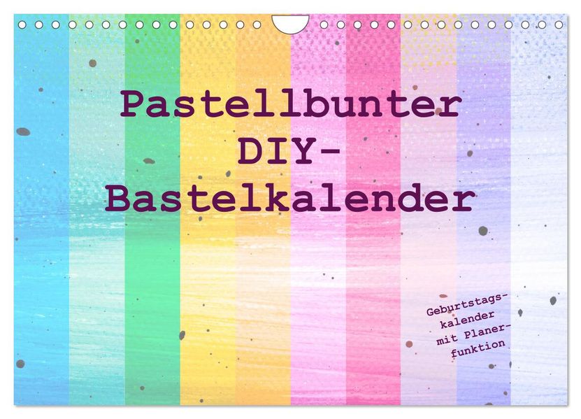 Pastellbunter DIY-Bastelkalender (Wandkalender 2027 DIN A4 quer) CALVENDO Monatskalender