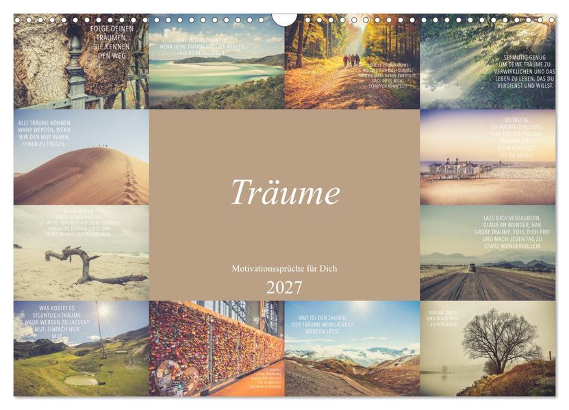 Träume - Motivationssprüche für Dich (Wandkalender 2027 DIN A3 quer) CALVENDO Monatskalender