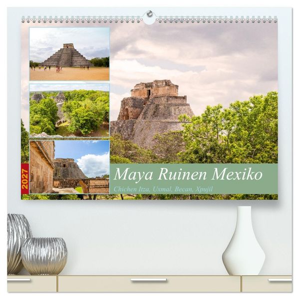 Maya Ruinen Mexiko (hochwertiger Premium Wandkalender 2027 DIN A2 quer) Kunstdruck in Hochglanz