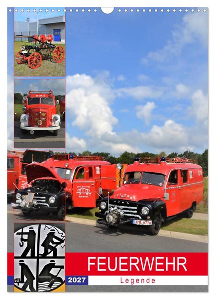 FEUERWEHR-Legende (Wandkalender 2027 DIN A3 hoch) CALVENDO Monatskalender
