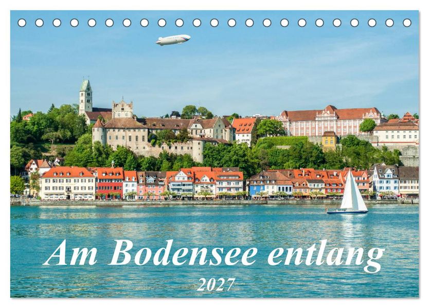 Am Bodensee entlang (Tischkalender 2027 DIN A5 quer) CALVENDO Monatskalender