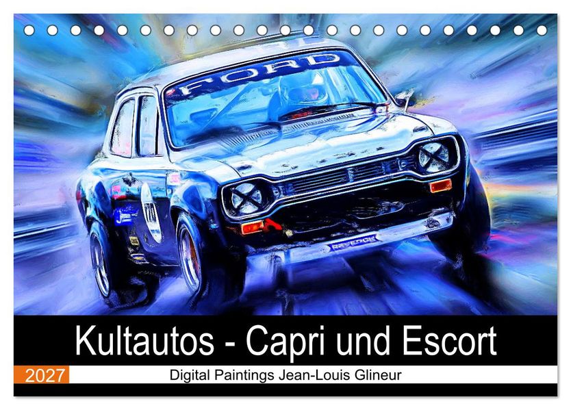 Kultautos - Capri und Escort (Tischkalender 2027 DIN A5 quer) CALVENDO Monatskalender