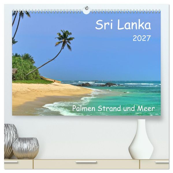 Sri Lanka Palmen Strand und Meer (hochwertiger Premium Wandkalender 2027 DIN A2 quer) Kunstdruck in Hochglanz