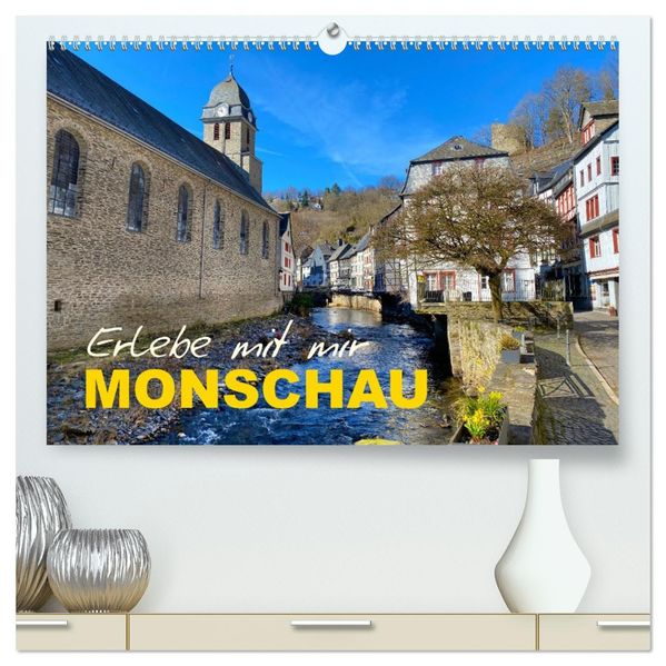 Erlebe mit mir Monschau (hochwertiger Premium Wandkalender 2027 DIN A2 quer) Kunstdruck in Hochglanz