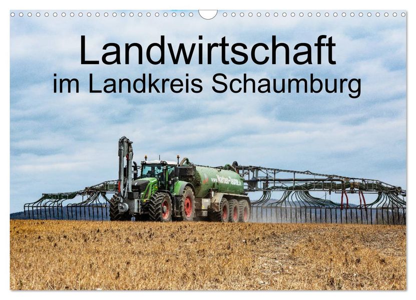 Landwirtschaft - Im Landkreis Schaumburg (Wandkalender 2027 DIN A3 quer) CALVENDO Monatskalender