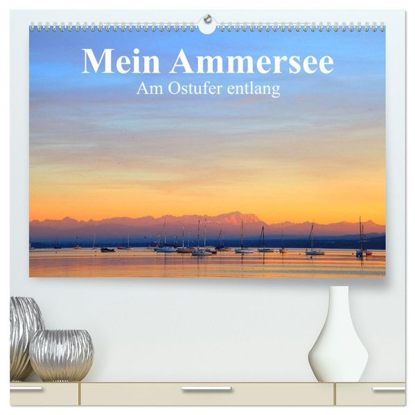 Mein Ammersee - am Ostufer entlang (hochwertiger Premium Wandkalender 2027 DIN A2 quer) Kunstdruck in Hochglanz
