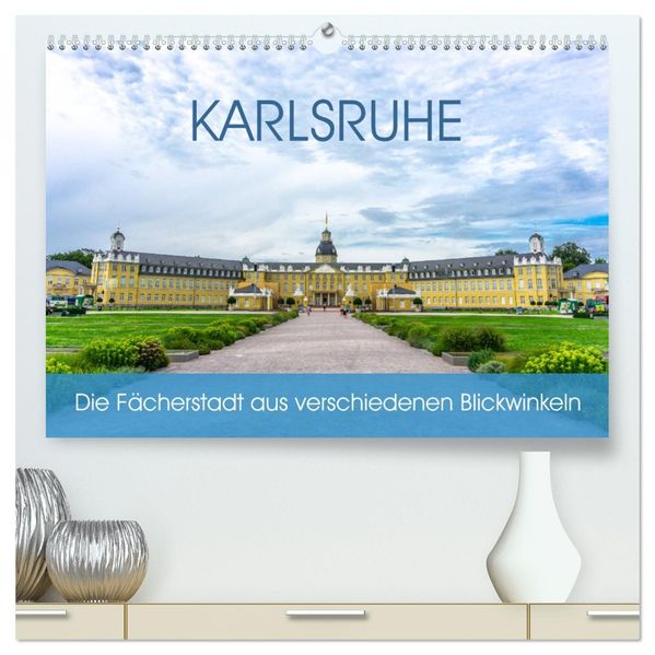 Karlsruhe Die Fächerstadt aus verschiedenen Blickwinkeln (hochwertiger Premium Wandkalender 2027 DIN A2 quer) Kunstdruck in Hochglanz