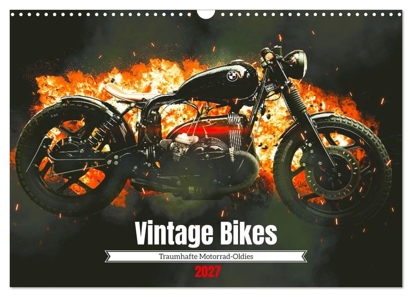 Vintage Bikes. Traumhafte Motorrad-Oldies (Wandkalender 2027 DIN A3 quer) CALVENDO Monatskalender
