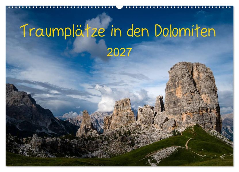 Traumplätze in den Dolomiten (Wandkalender 2027 DIN A2 quer) CALVENDO Monatskalender