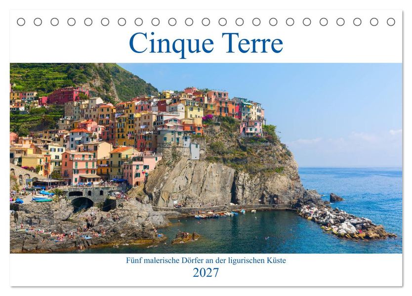 Cinque Terre - Fünf malerische Dörfer an der ligurischen Küste (Tischkalender 2027 DIN A5 quer) CALVENDO Monatskalender