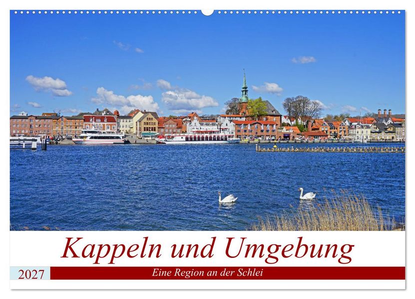 Kappeln und Umgebung (Wandkalender 2027 DIN A2 quer) CALVENDO Monatskalender