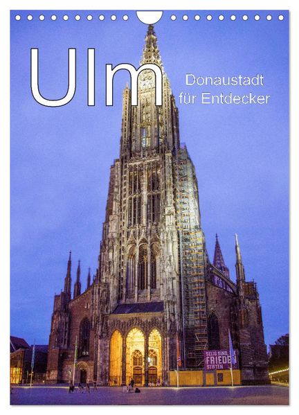 Ulm - Donaustadt für Entdecker (Wandkalender 2027 DIN A4 hoch) CALVENDO Monatskalender