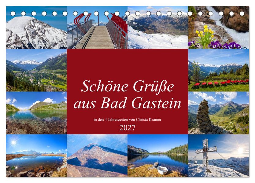 Schöne Grüße aus Bad Gastein (Tischkalender 2027 DIN A5 quer) CALVENDO Monatskalender