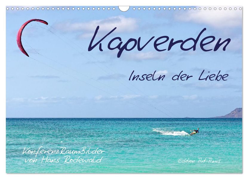 Kapverden - Inseln der Liebe (Wandkalender 2027 DIN A3 quer) CALVENDO Monatskalender