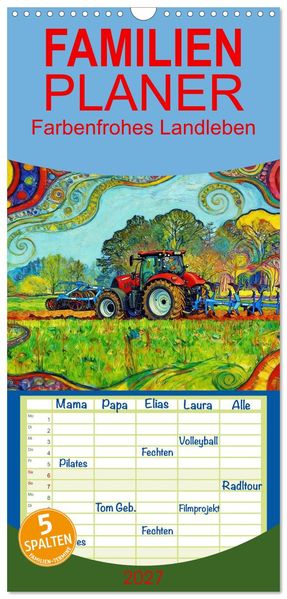 Familienplaner 2027 - Farbenfrohes Landleben mit 5 Spalten (Wandkalender 21 x 45 cm) CALVENDO