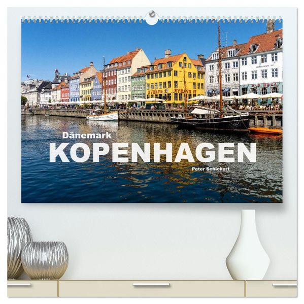 Dänemark - Kopenhagen (hochwertiger Premium Wandkalender 2027 DIN A2 quer) Kunstdruck in Hochglanz