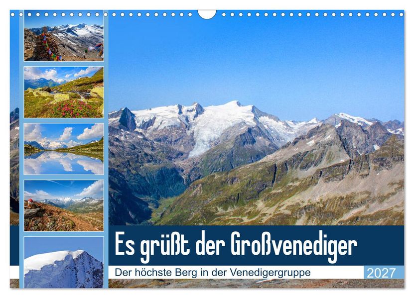 Es grüßt der Großvenediger (Wandkalender 2027 DIN A3 quer) CALVENDO Monatskalender