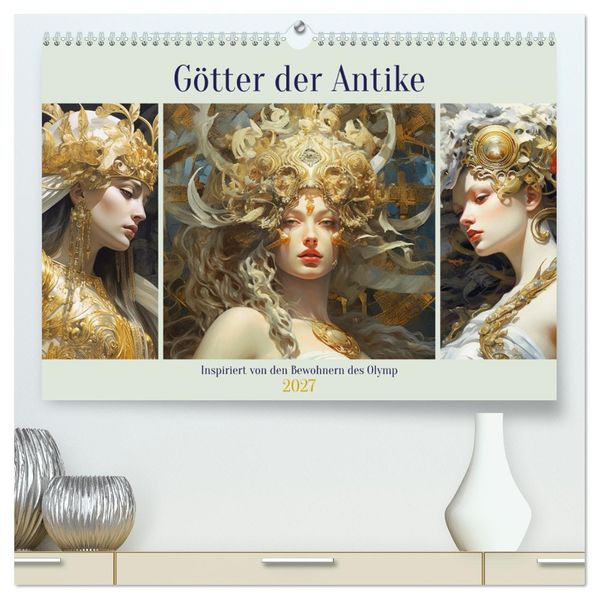 Götter der Antike. Inspiriert von den Bewohnern des Olymp (hochwertiger Premium Wandkalender 2027 DIN A2 quer) Kunstdruck in Hochglanz