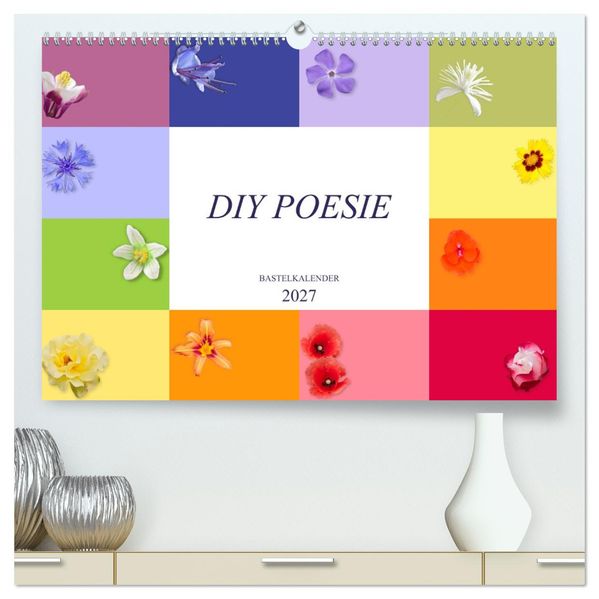 DIY POESIE - BASTELKALENDER (hochwertiger Premium Wandkalender 2027 DIN A2 quer) Kunstdruck in Hochglanz