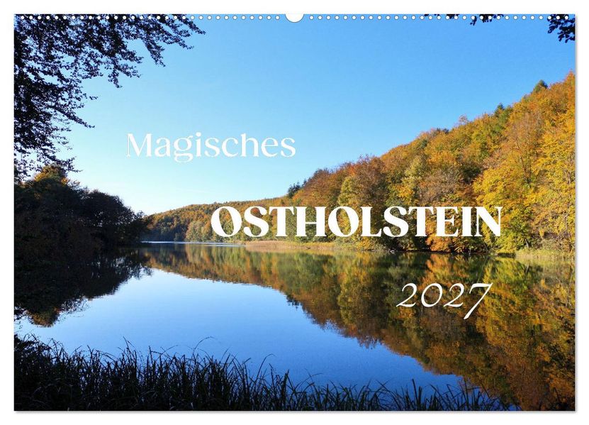 Magisches Ostholstein (Wandkalender 2027 DIN A2 quer) CALVENDO Monatskalender