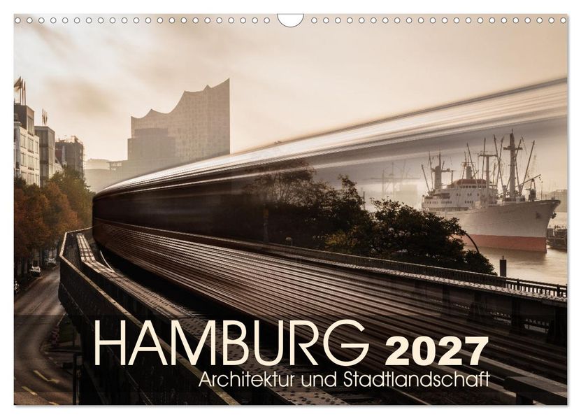 Hamburg Architektur und Stadtlandschaft (Wandkalender 2027 DIN A3 quer) CALVENDO Monatskalender