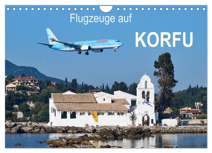 Flugzeuge auf Korfu (Wandkalender 2027 DIN A4 quer) CALVENDO Monatskalender