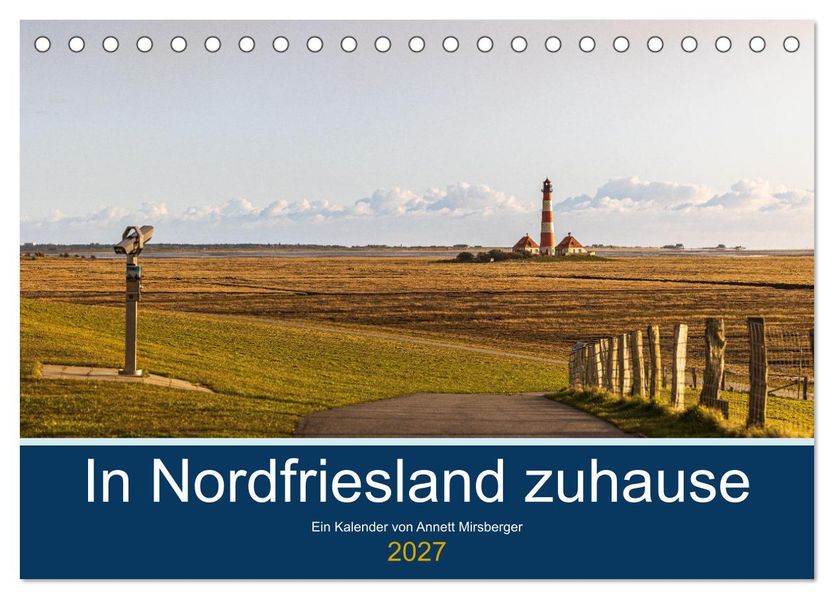 In Nordfriesland zuhause (Tischkalender 2027 DIN A5 quer) CALVENDO Monatskalender