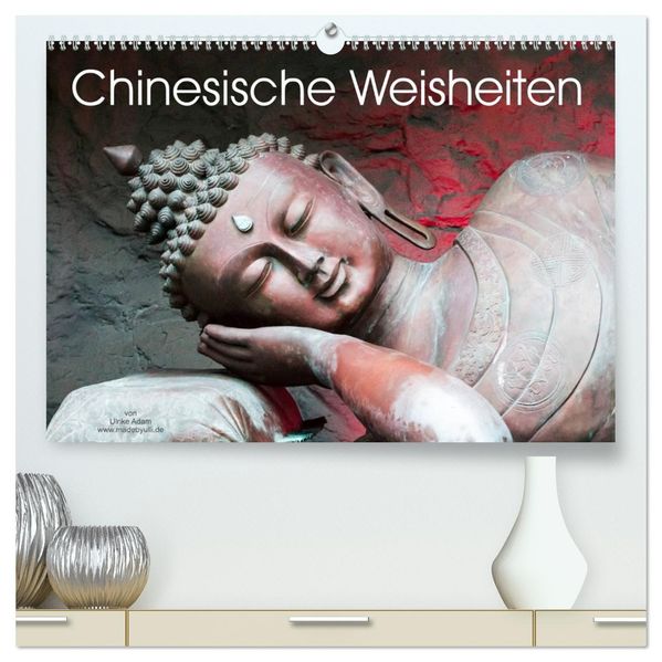 Chinesische Weisheiten (hochwertiger Premium Wandkalender 2027 DIN A2 quer) Kunstdruck in Hochglanz
