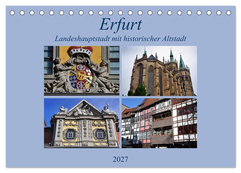 Erfurt - Landeshauptstadt mit historischer Altstadt (Tischkalender 2027 DIN A5 quer) CALVENDO Monatskalender