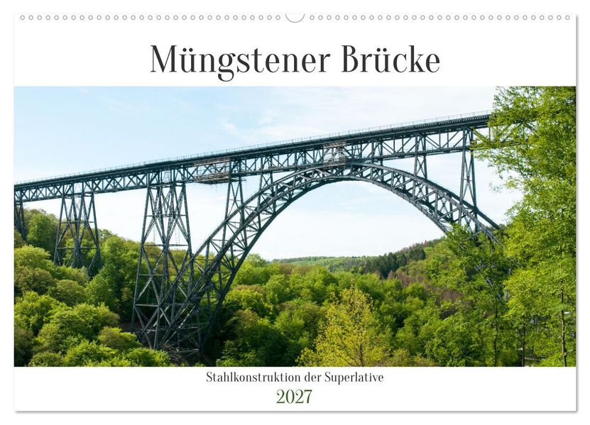 Müngstener Brücke - Stahlkonstruktion der Superlative (Wandkalender 2027 DIN A2 quer) CALVENDO Monatskalender