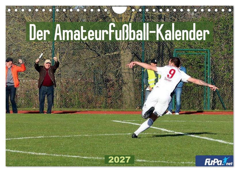 Der Amateurfußball-Kalender (Wandkalender 2027 DIN A4 quer) CALVENDO Monatskalender