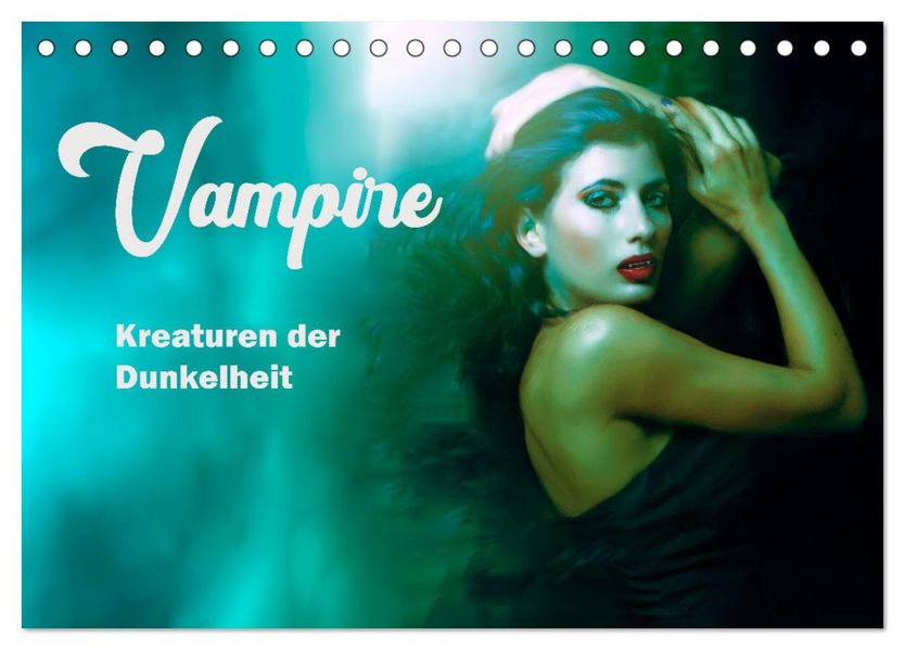 Vampire Kreaturen der Dunkelheit (Tischkalender 2027 DIN A5 quer) CALVENDO Monatskalender