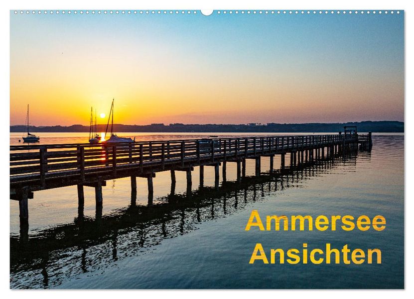 Ammersee-Ansichten (Wandkalender 2027 DIN A2 quer) CALVENDO Monatskalender