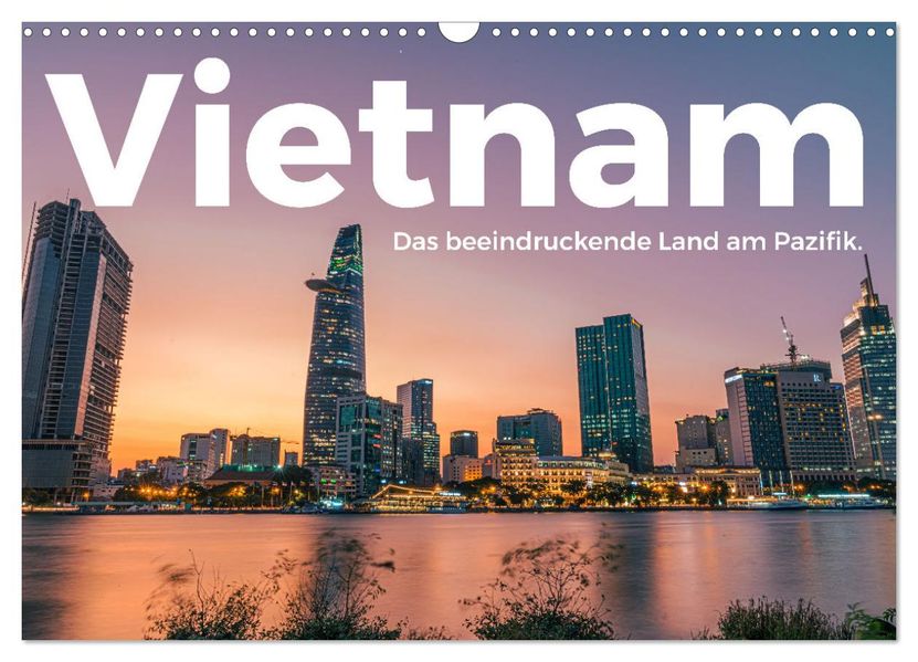 Vietnam - Das beeindruckende Land am Pazifik. (Wandkalender 2027 DIN A3 quer) CALVENDO Monatskalender