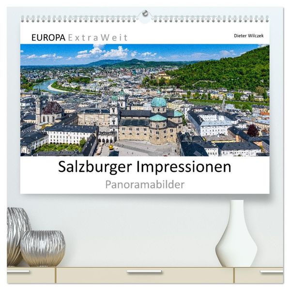Salzburger Impressionen - Panoramabilder (hochwertiger Premium Wandkalender 2027 DIN A2 quer) Kunstdruck in Hochglanz