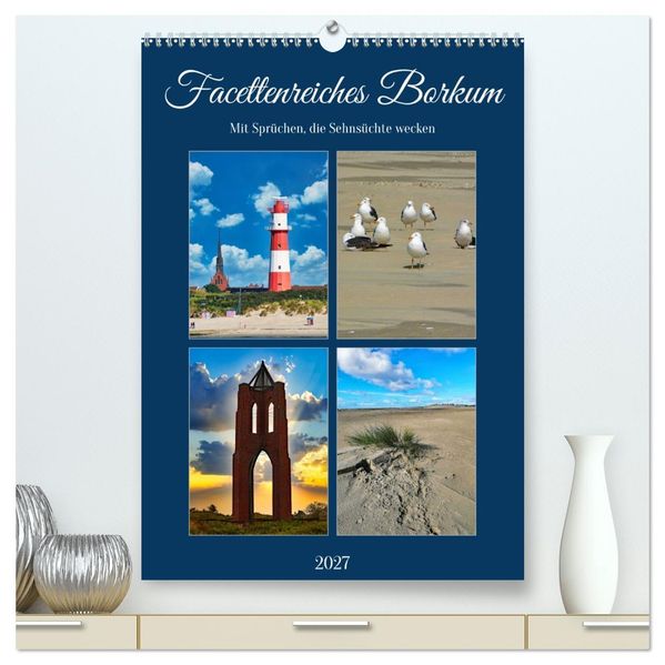 Facettenreiches Borkum (hochwertiger Premium Wandkalender 2027 DIN A2 hoch) Kunstdruck in Hochglanz