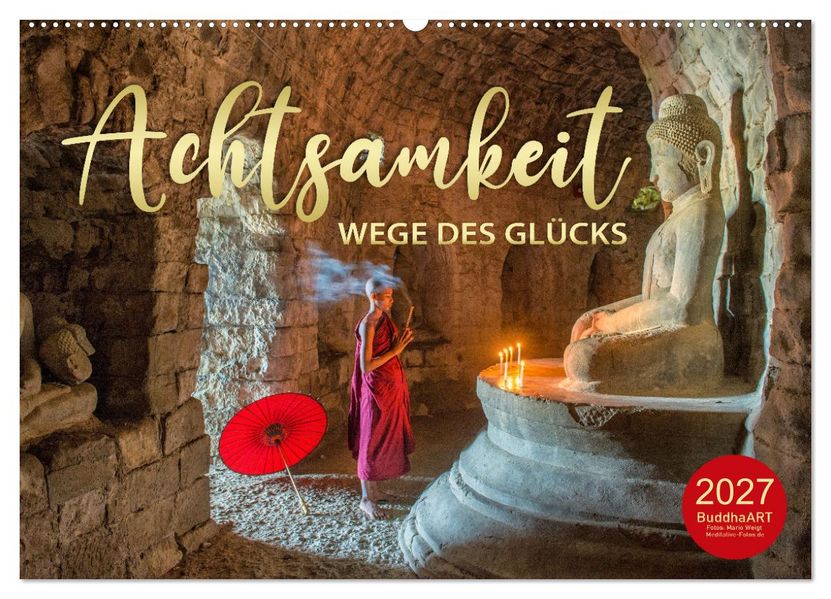 ACHTSAMKEIT - Wege des Glücks (Wandkalender 2027 DIN A2 quer) CALVENDO Monatskalender