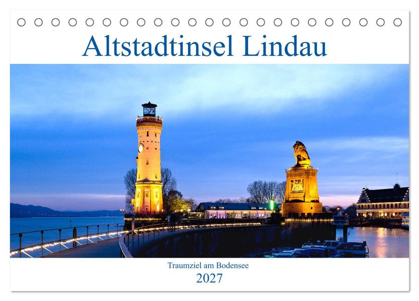 Altstadtinsel Lindau - Traumziel am Bodensee (Tischkalender 2027 DIN A5 quer) CALVENDO Monatskalender