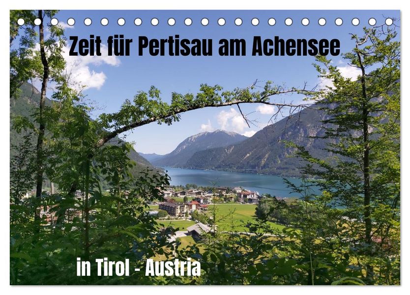 Zeit für Pertisau am Achensee in Tirol - Austria (Tischkalender 2027 DIN A5 quer) CALVENDO Monatskalender