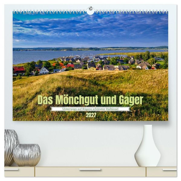 Das Mönchgut und Gager (hochwertiger Premium Wandkalender 2027 DIN A2 quer) Kunstdruck in Hochglanz